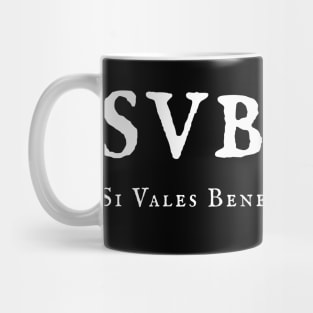 SVBEEV ("If you are well all is well, and I am well too") Mug